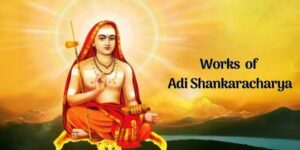 12 Famous Works Of Adi Shankaracharya