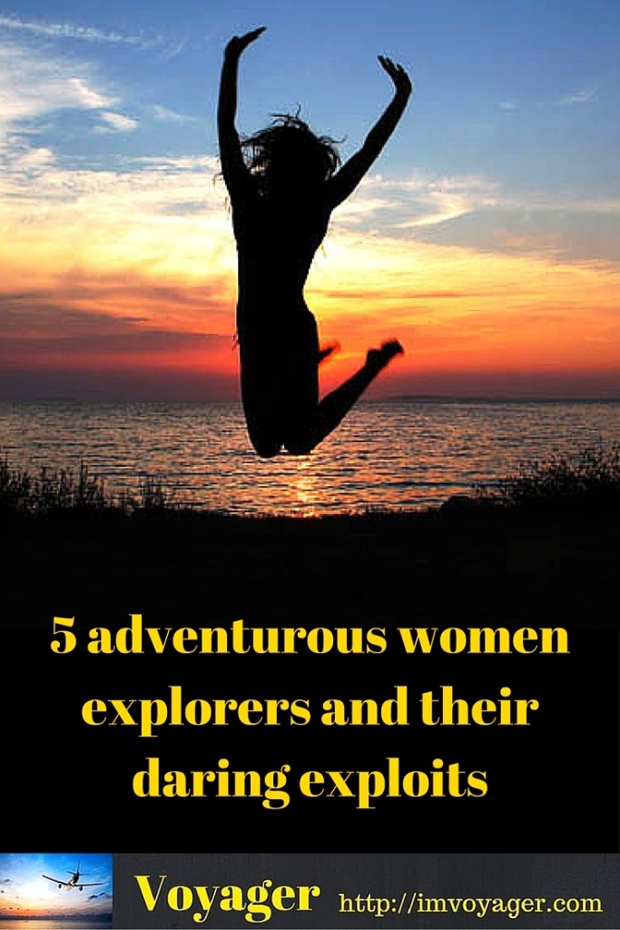 5 adventurous women explorers and their daring exploits