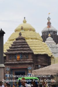 8 Unexplained Mysteries of Jagannath Temple Puri in Odisha, India