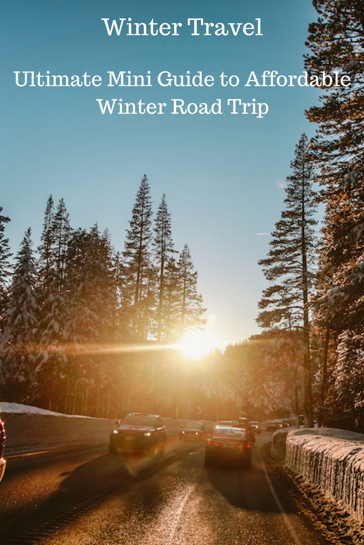 Winter Travel - Ultimate Mini Guide to Affordable Winter Road Trip