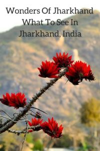 Wonders Of Jharkhand, IndiaWhat To See In Jharkhand, India
