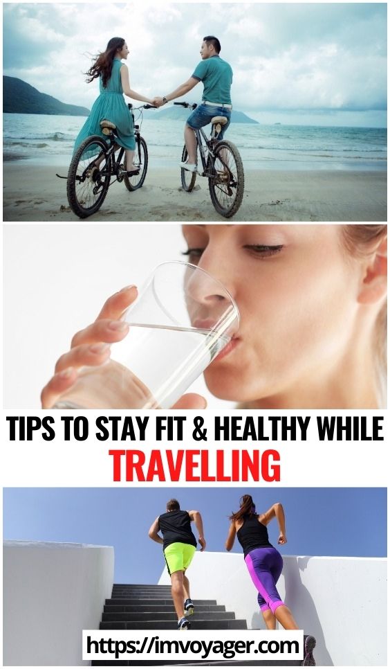 Tips To Stay Fit And Healthy While Traveling