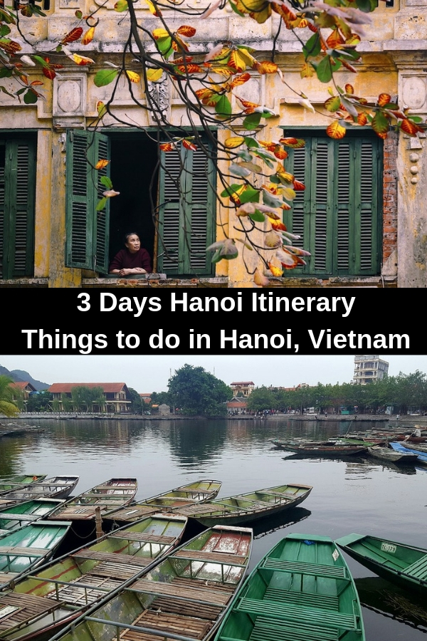Hanoi Itinerary 3 Days - Things To Do In Hanoi, Vietnam