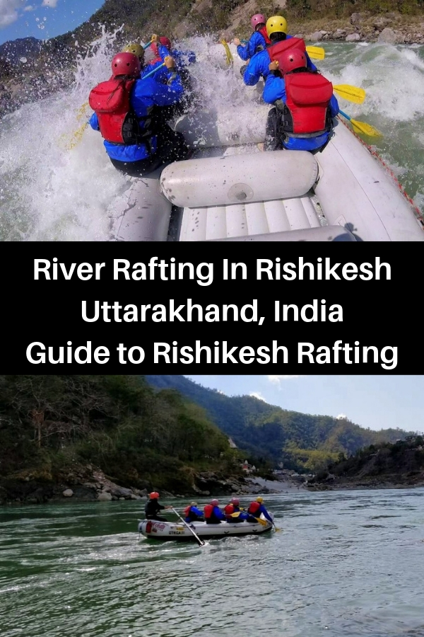 River Rafting In Rishikesh – Guide To Rishikesh Rafting