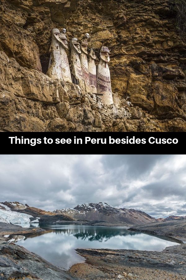 Things to see in Peru besides Cusco