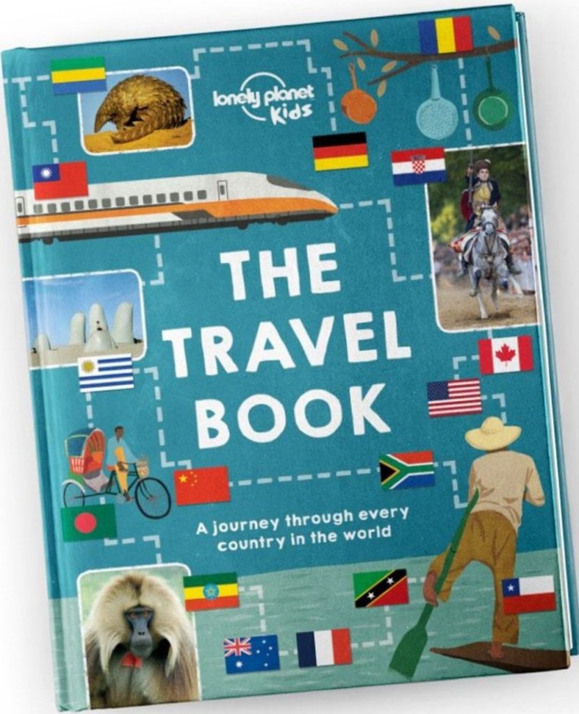 The Lonely Planet Kids Travel Book - A Journey Through Every Country In the World
