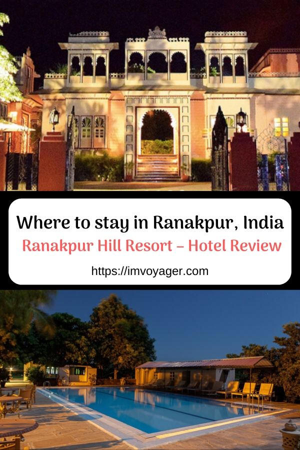 Ranakpur Hill Resort, Ranakpur, Rajasthan – Hotel Review