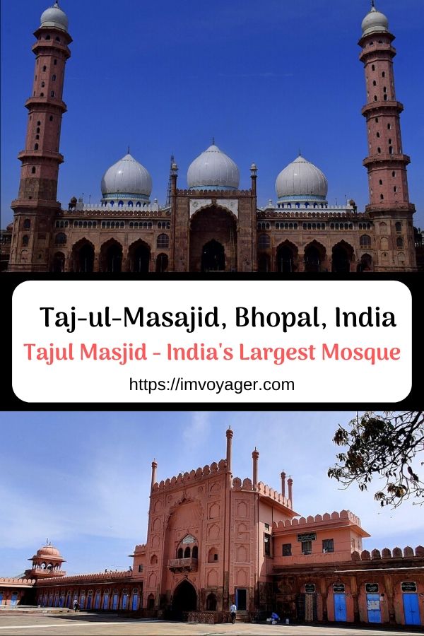 Taj-Ul-Masjid - India's Largest Mosque