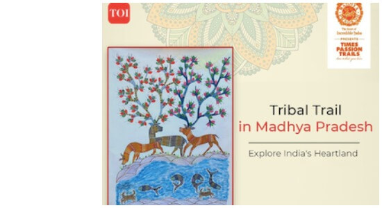 Times Passion Tribal Trail In Madhya Pradesh