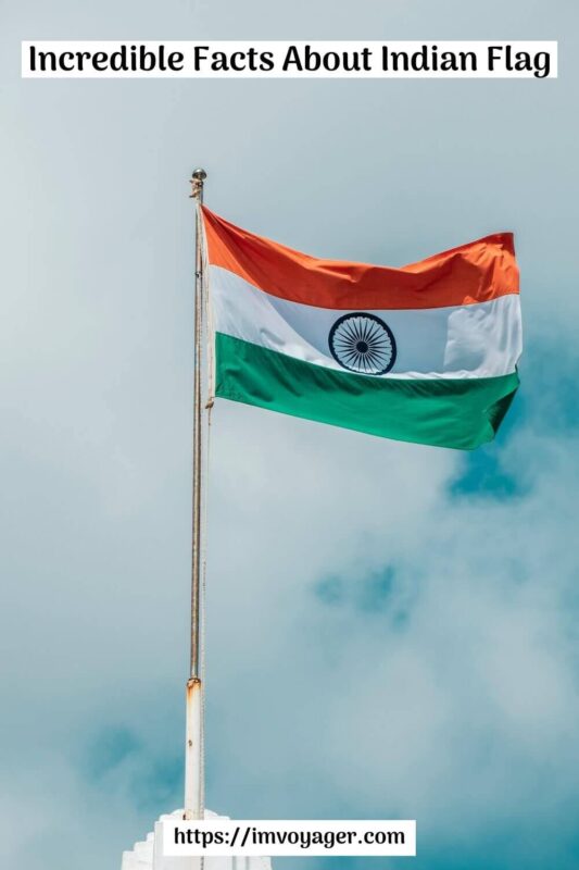 Incredible Facts About Indian Flag