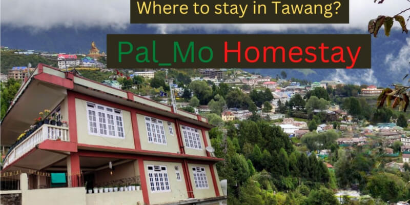 Pal_mo Homestay Tawang – Best Homestay In Tawang