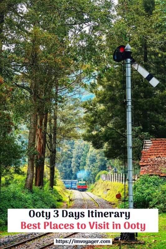 Ooty 3 Days Itinerary – Best Places to Visit in Ooty