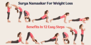 Surya Namaskar For Weight Loss - Benefits In 12 Easy Steps