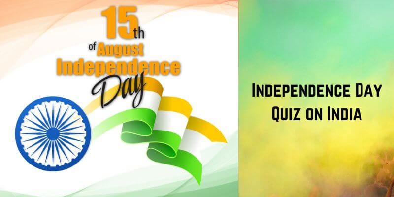 Incredible Independence Day Quiz on India