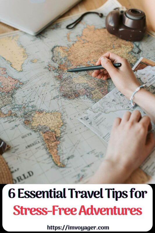 6 Essential Travel Tips for Stress-Free Adventures