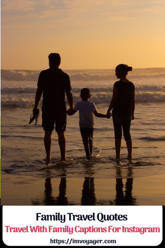 Family Travel Quotes And Captions