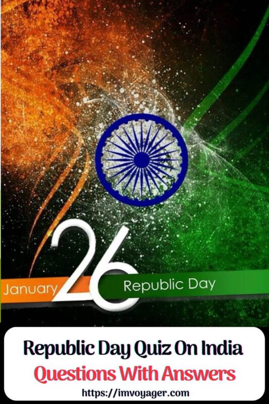 Republic Day Quiz On India (With Answers) 