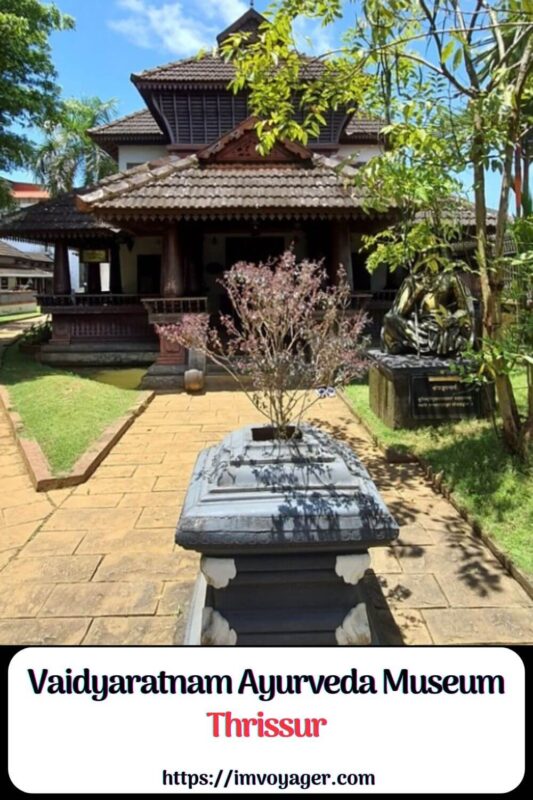 Vaidyaratnam Ayurveda Museum Thrissur