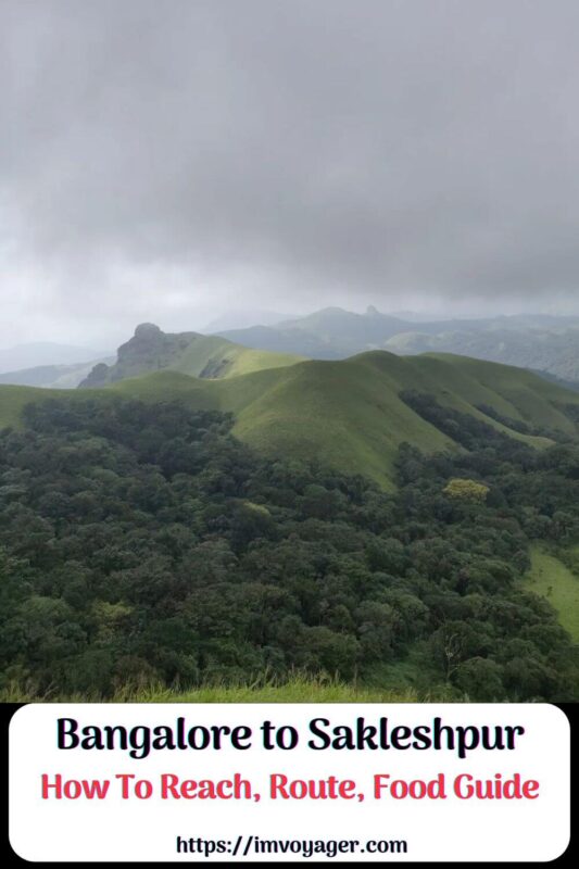 Bangalore to Sakleshpur - How To Reach, Route, Food Guide