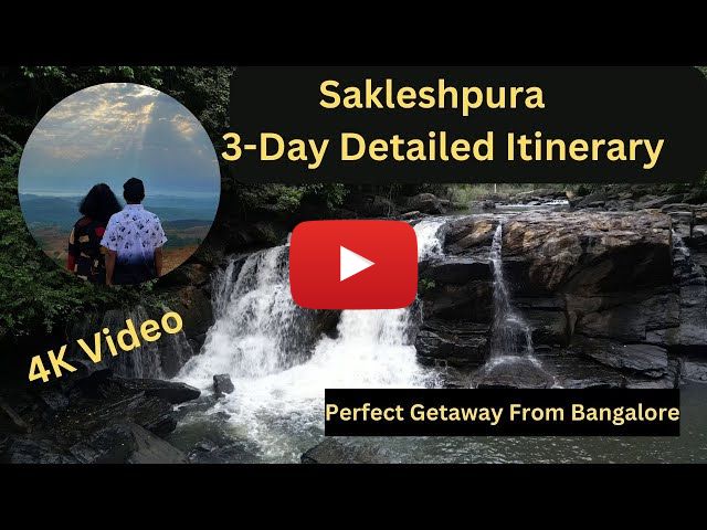 Sakleshpura itinerary YouTube video