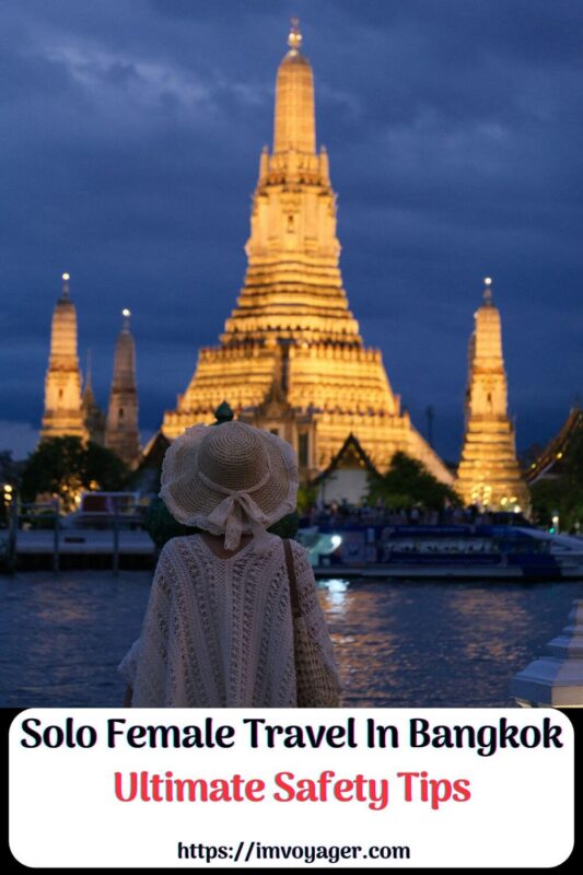 Solo Female Travel In Bangkok: 20 Ultimate Safety Tips