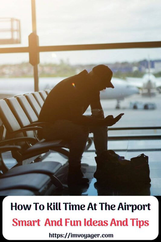 Best Ways On How To Kill Time At The Airport