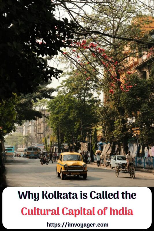 Why Kolkata is Called the Cultural Capital of India