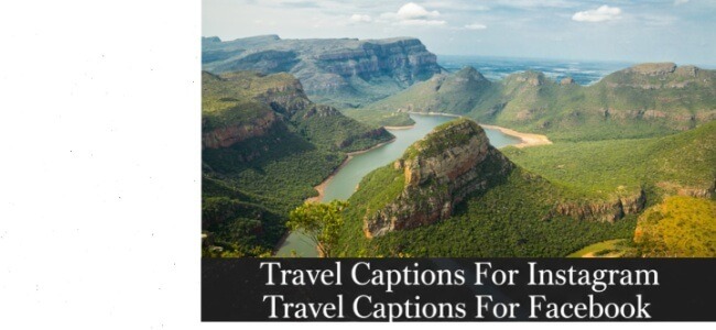 300 Best Travel Captions Instagram And Facebook Travel Captions Instagram And Facebook
