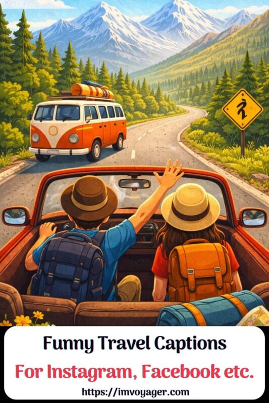 200+ Funny Travel Captions - From Miles To Smiles Funny Travel Captions For Instagram, Facebook