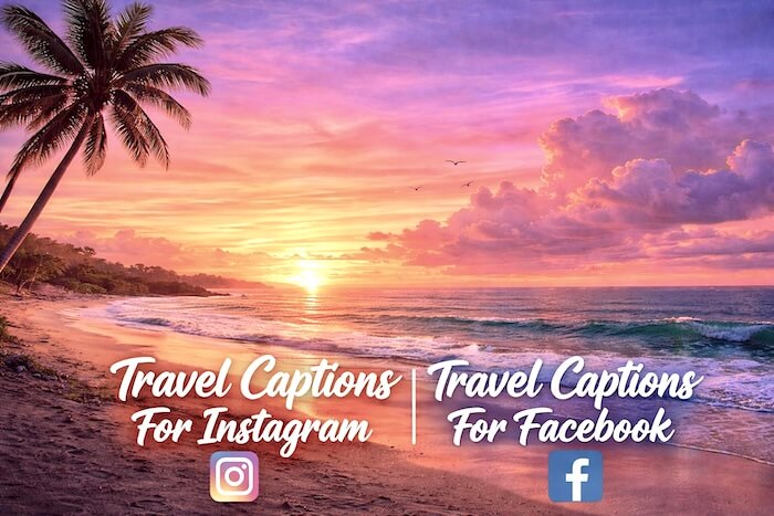 300 Best Travel Captions Instagram And Facebook Travel Captions Instagram And Facebook