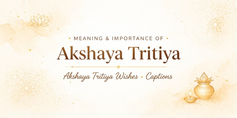 250 Best Akshaya Tritiya Wishes, Captions | Why Akha Teej? Akshaya Tritiya Wishes, Captions | Why Akha Teej?
