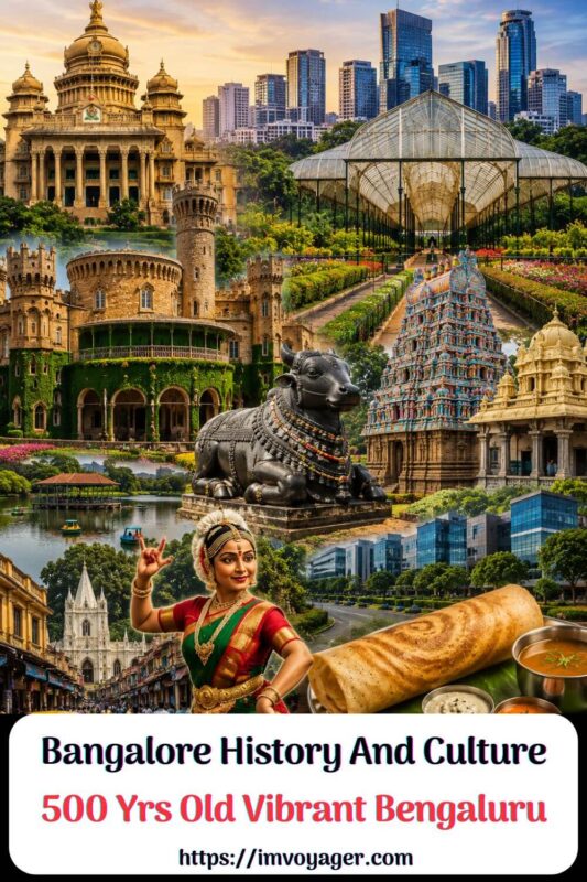 Bangalore History And Culture: 500 Yrs Old Dynamic Bengaluru Bangalore History And Culture