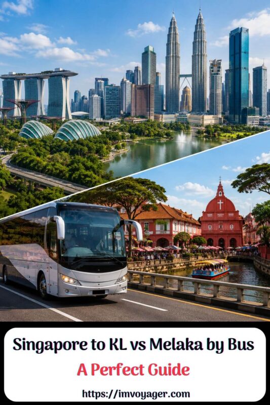 Singapore To KL vs Melaka By Bus - A Perfect Guide Singapore to KL vs Melaka by Bus
