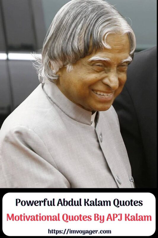 101 Powerful Abdul Kalam Quotes to Inspire You Powerful Abdul Kalam Quotes